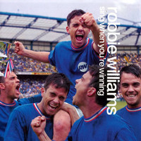 Robbie Williams, Sing When You're Winning