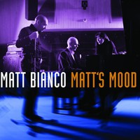 Matt Bianco, Matt's Mood