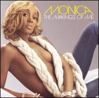 Monica, The Makings Of Me