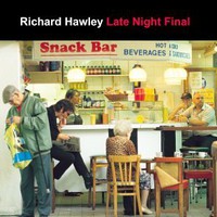 Richard Hawley, Late Night Final