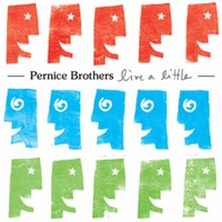 Pernice Brothers, Live a Little
