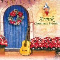 Armik, Christmas Wishes