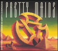 Pretty Maids, Anything Worth Doing Is Worth Overdoing