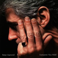 Peter Hammill, Everyone You Hold