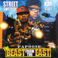 Papoose, Beast From The East