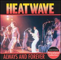 Heatwave, Always & Forever