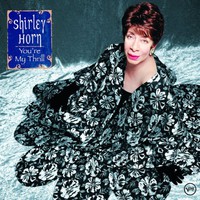 Shirley Horn, You're My Thrill