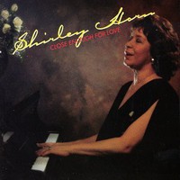 Shirley Horn, Close Enough for Love