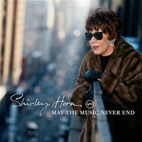 Shirley Horn, May the Music Never End