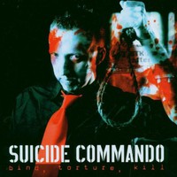 Suicide Commando, Bind, Torture, Kill