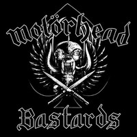 Motorhead, Bastards