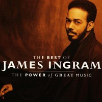 James Ingram, Greatest Hits: The Power of Great Music