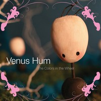 Venus Hum, The Colors in the Wheel