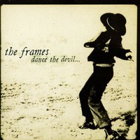The Frames, Dance the Devil