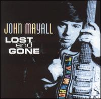 John Mayall, Lost and Gone