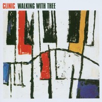 Clinic, Walking With Thee
