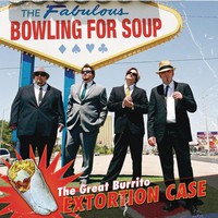 Bowling for Soup, The Great Burrito Extortion Case