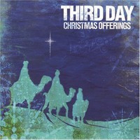 Third Day, Christmas Offerings