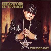 Hector Bambino "El Father", The Bad Boy