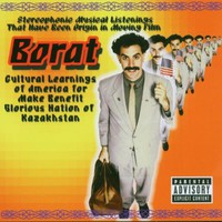 Various Artists, Stereophonic Musical Listenings That Have Been Origin in Moving Film: Borat: Cultural Learnings of A