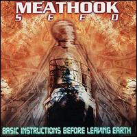 Meathook Seed, Basic Instructions Before Leaving Earth