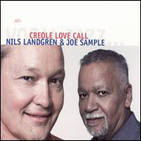 Nils Landgren, Creole Love Call (With Joe Sample)