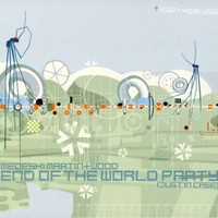 Medeski Martin and Wood, End of the World Party (Just in Case)