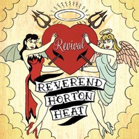 Reverend Horton Heat, Revival