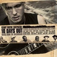 Kenny Wayne Shepherd, 10 Days Out (Blues From the Backroads)