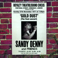 Sandy Denny, 'Gold Dust' Live at the Royalty