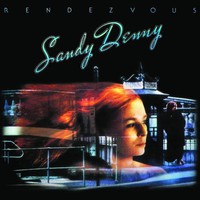 Sandy Denny, Rendezvous