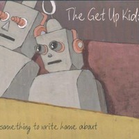 The Get Up Kids, Something to Write Home About