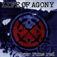 Life of Agony, River Runs Red