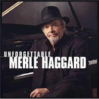 Merle Haggard, Unforgettable