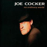 Joe Cocker, No Ordinary World