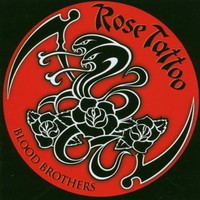 Rose Tattoo, Blood Brothers