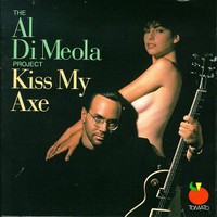 The Al Di Meola Project, Kiss My Axe