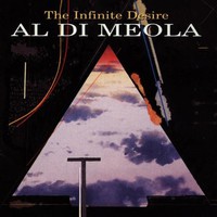 Al Di Meola, The Infinite Desire