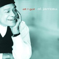 Al Jarreau, All I Got
