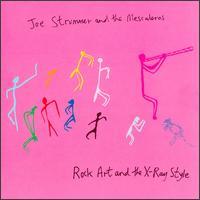 Joe Strummer & The Mescaleros, Rock Art And The X-Ray Style