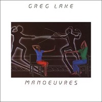 Greg Lake, Manoeuvres