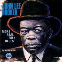 John Lee Hooker, More Real Folks Blues: The Missing Album