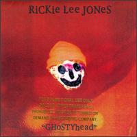 Rickie Lee Jones, Ghostyhead