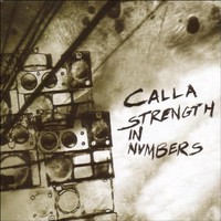 Calla, Strength in Numbers