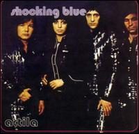 Shocking Blue, Attila