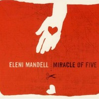 Eleni Mandell, Miracle of Five