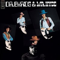 The Byrds, Dr. Byrds & Mr. Hyde