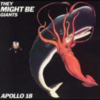 They Might Be Giants, Apollo 18