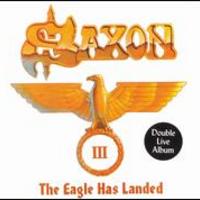 Saxon, The Eagle Has Landed III