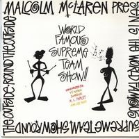 Malcolm McLaren, World Famous Supreme Team Show